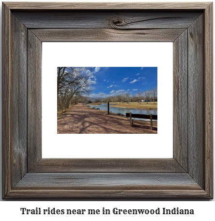 trail rides near me in Greenwood, Indiana